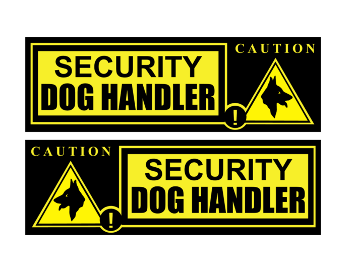CAUTION Security Dog Handler sign. Set of 2. 560